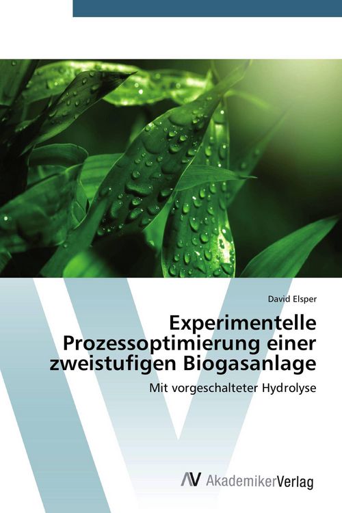Produktbild: Experimentelle Prozessoptimierung einer zweistufigen Biogasanlage