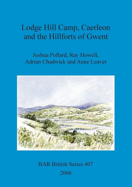 Produktbild: Lodge Hill Camp, Caerleon and the Hillforts of Gwent