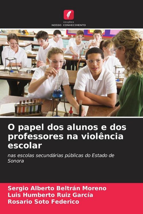 Produktbild: O papel dos alunos e dos professores na viol&ecirc;ncia escolar