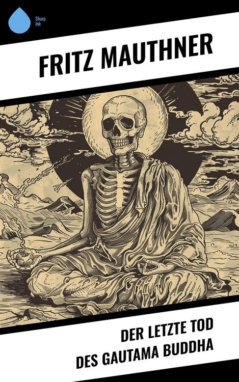 Produktbild: Der letzte Tod des Gautama Buddha