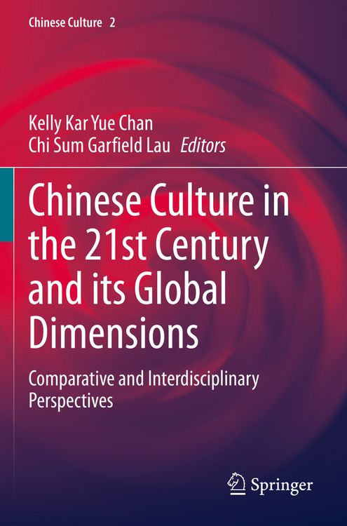 Produktbild: Chinese Culture in the 21st Century and its Global Dimensions