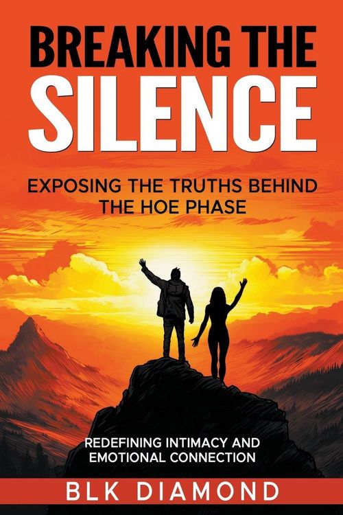 Produktbild: Breaking the Silence_ Exposing the Truths Behind the Hoe Phase