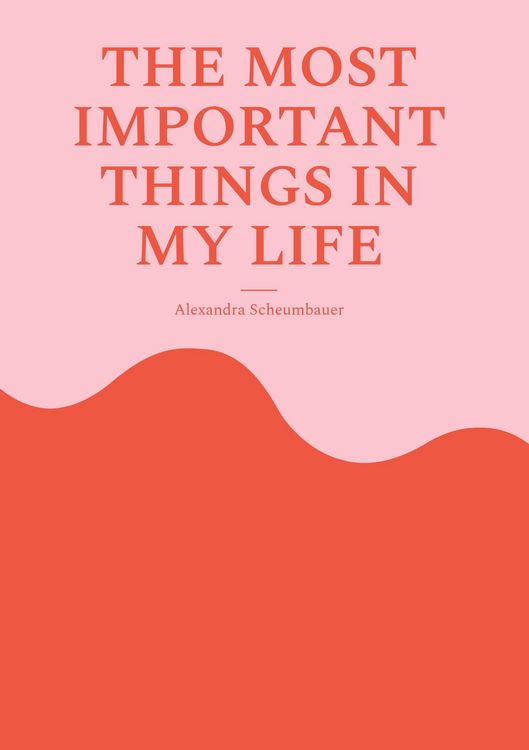 Produktbild: The most important things in my life