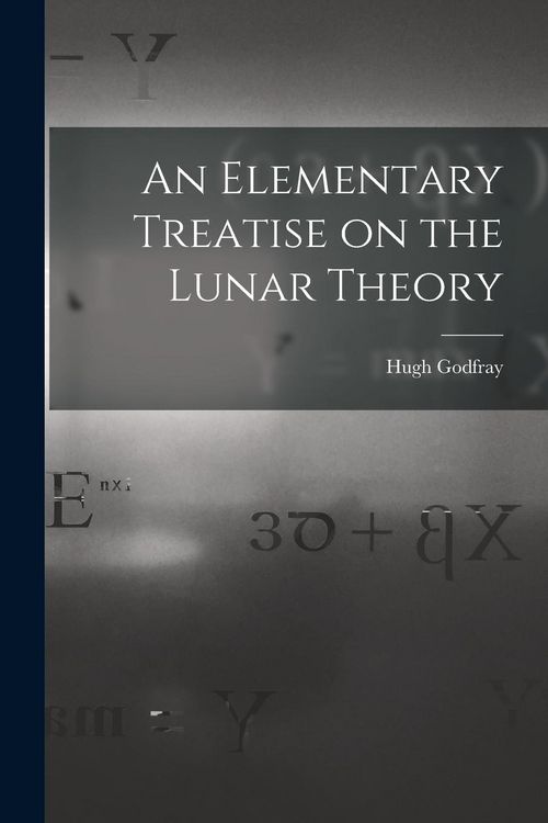 Produktbild: An Elementary Treatise on the Lunar Theory