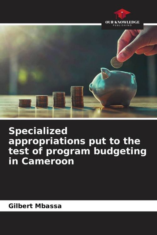 Produktbild: Specialized appropriations put to the test of program budgeting in Cameroon