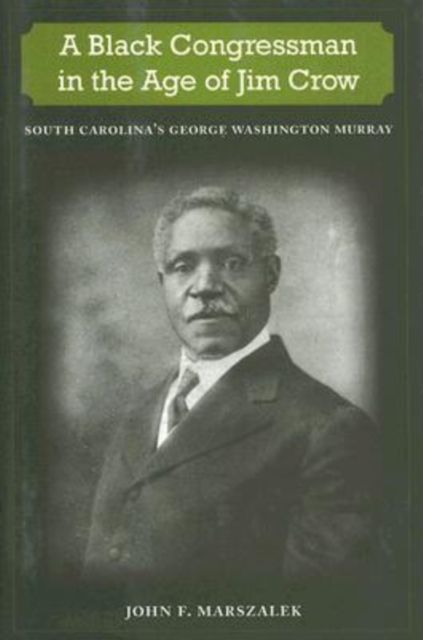 Produktbild: A Black Congressman in the Age of Jim Crow