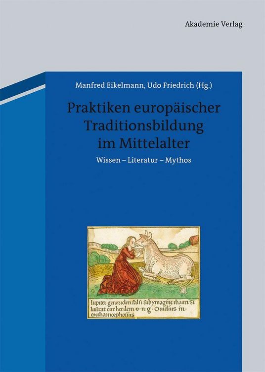 Produktbild: Praktiken europ&auml;ischer Traditionsbildung im Mittelalter