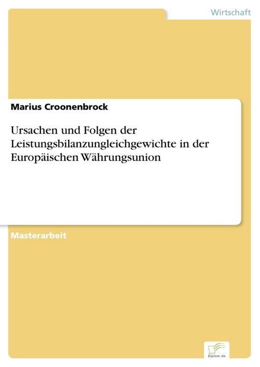 Produktbild: Ursachen und Folgen der Leistungsbilanzungleichgewichte in der Europ&auml;ischen W&auml;hrungsunion