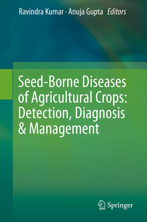 Produktbild: Seed-Borne Diseases of Agricultural Crops: Detection, Diagnosis & Management