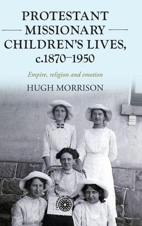 Produktbild: Protestant missionary children's lives, c.1870-1950