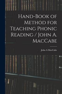 Produktbild: Hand-book of Method for Teaching Phonic Reading / John A. MacCabe