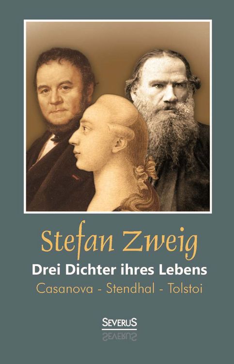Produktbild: Drei Dichter ihres Lebens: Casanova - Stendhal - Tolstoi