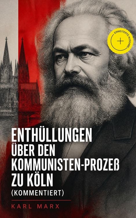 Produktbild: Enth&uuml;llungen &uuml;ber den Kommunisten-Proze&szlig; zu K&ouml;ln (Kommentiert)