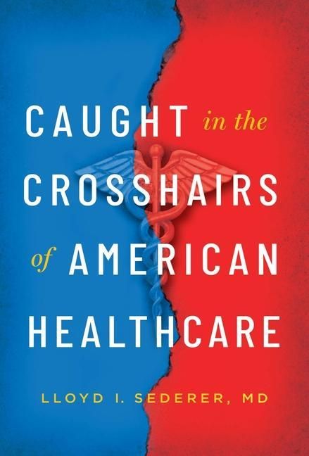 Produktbild: Caught in the Crosshairs of American Healthcare