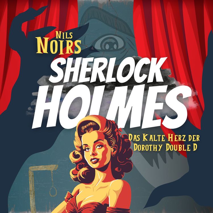 Bild vom Artikel Nils Noirs Sherlock Holmes, Staffel 1, Folge 1: Das kalte Herz der Dorothy Double D vom Autor Nils Noir