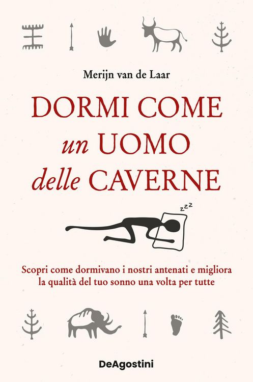Produktbild: Dormi come un uomo delle caverne. Scopri come dormivano i nostri antenati e migliora la qualit&agrave; del tuo sonno una volta per tutte