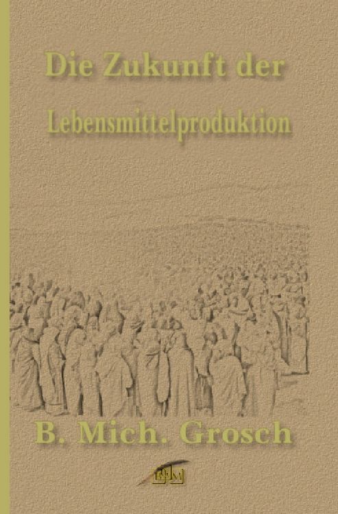 Produktbild: Die Zukunft der Lebensmittelproduktion