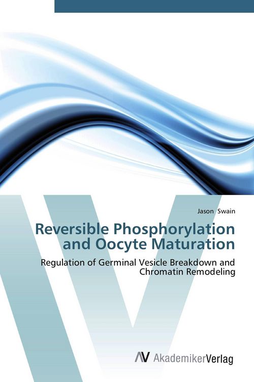 Produktbild: Reversible Phosphorylation and Oocyte Maturation