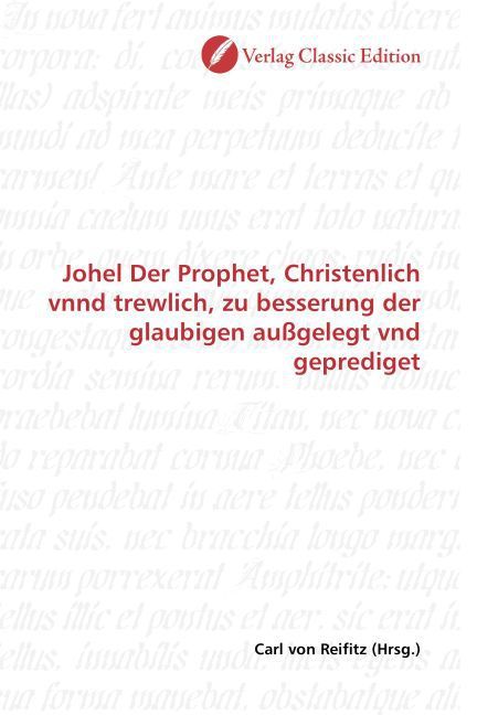 Produktbild: Johel Der Prophet, Christenlich vnnd trewlich, zu besserung der glaubigen au&szlig;gelegt vnd geprediget