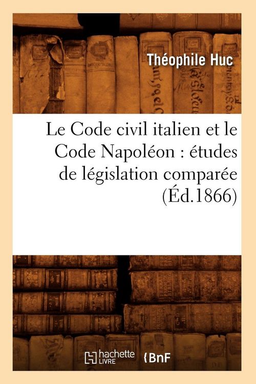 Produktbild: Le Code civil italien et le Code Napol&eacute;on