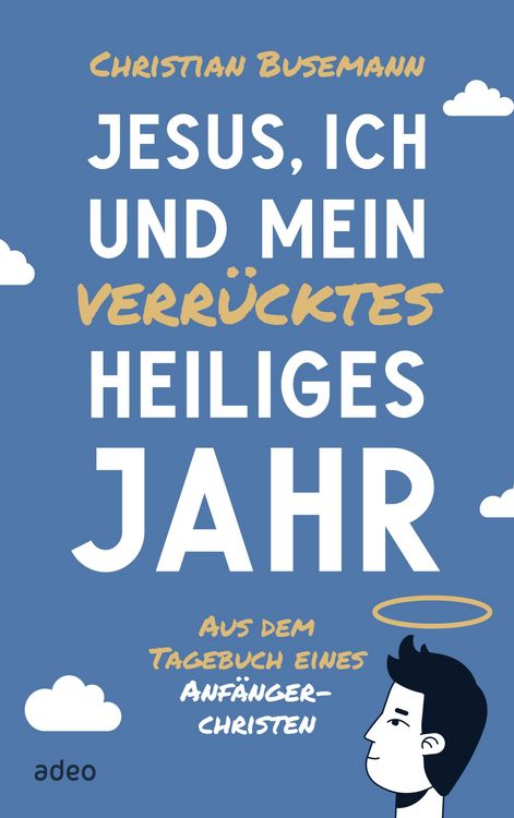 Produktbild: Jesus, ich und mein verrücktes heiliges Jahr