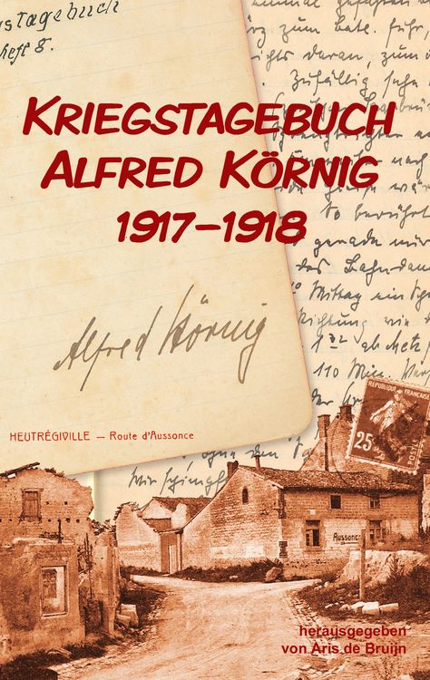 Produktbild: Kriegstagebuch Alfred K&ouml;rnig 1917-1918