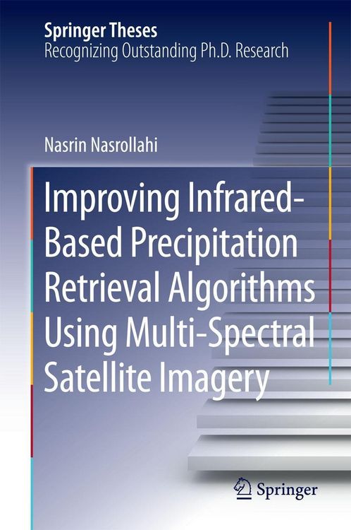 Produktbild: Improving Infrared-Based Precipitation Retrieval Algorithms Using Multi-Spectral Satellite Imagery