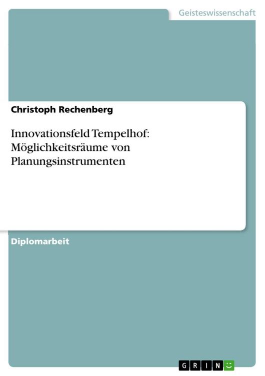 Produktbild: Innovationsfeld Tempelhof: M&ouml;glichkeitsr&auml;ume von Planungsinstrumenten