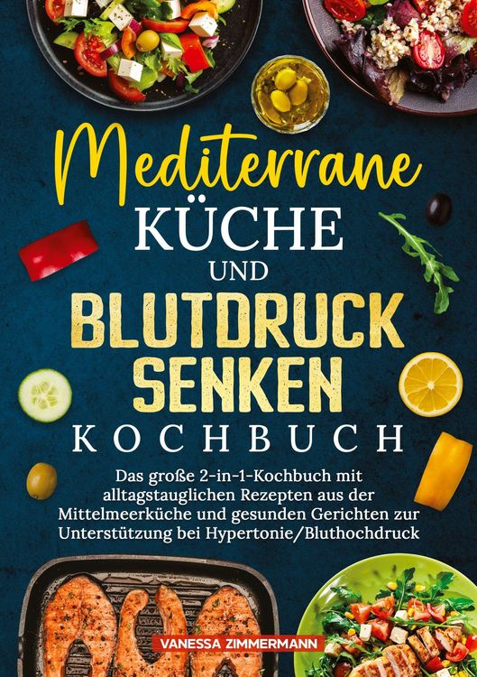 Produktbild: Mediterrane K&uuml;che und Blutdruck senken Kochbuch