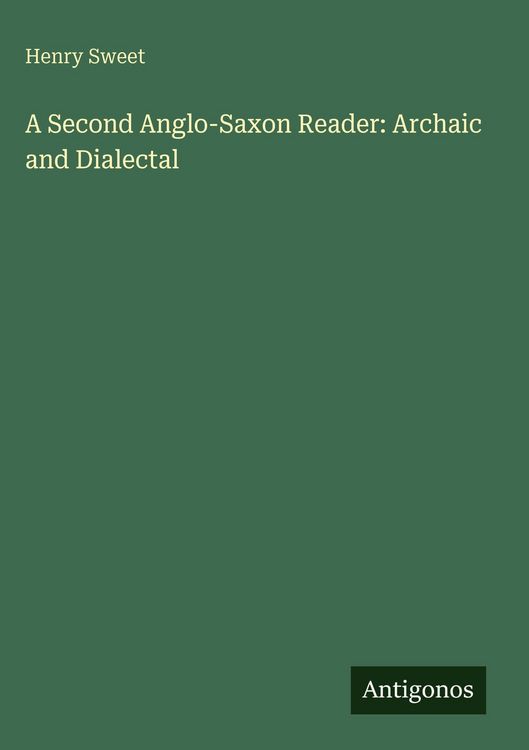 Produktbild: A Second Anglo-Saxon Reader: Archaic and Dialectal