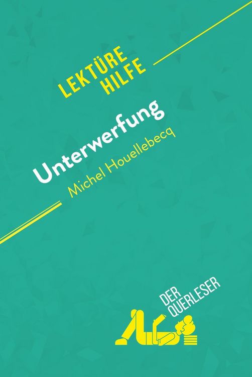 Produktbild: Unterwerfung von Michel Houellebecq (Lekt&uuml;rehilfe)