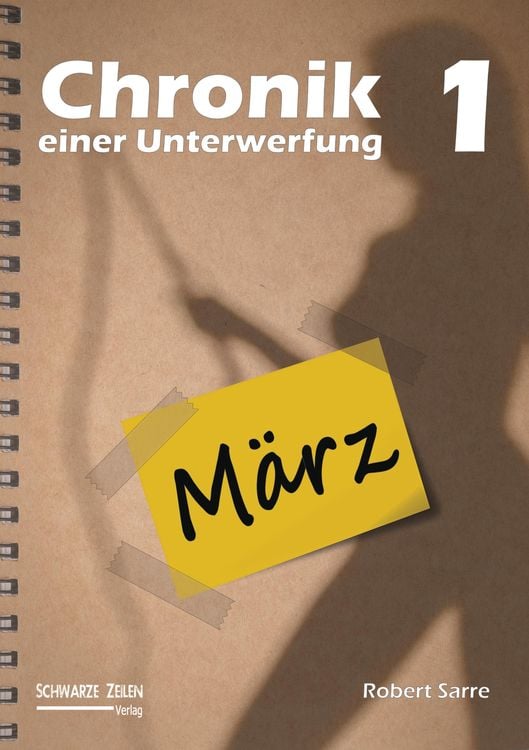 Bild vom Artikel Chronik einer Unterwerfung 1 vom Autor Robert Sarre