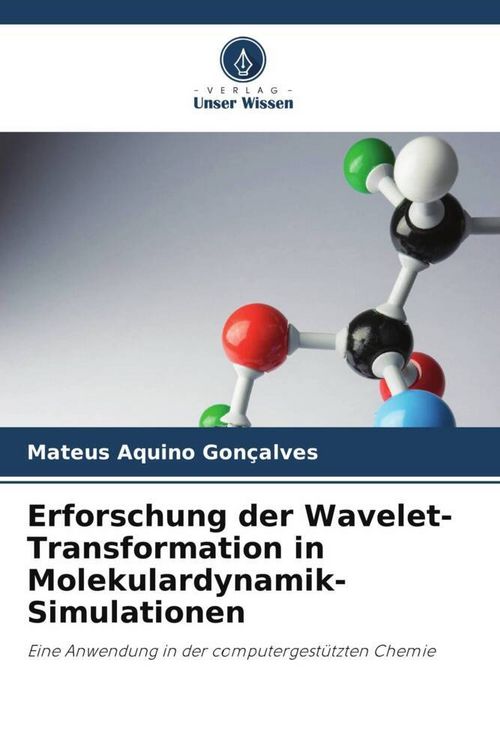 Produktbild: Erforschung der Wavelet-Transformation in Molekulardynamik-Simulationen