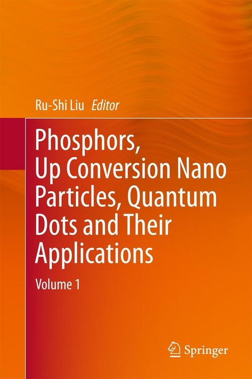 Produktbild: Phosphors, Up Conversion Nano Particles, Quantum Dots and Their Applications