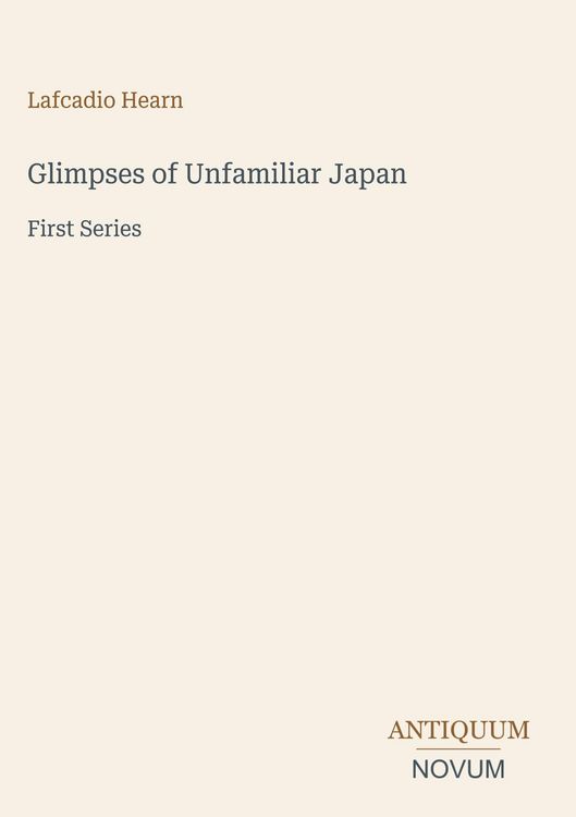 Produktbild: Glimpses of Unfamiliar Japan