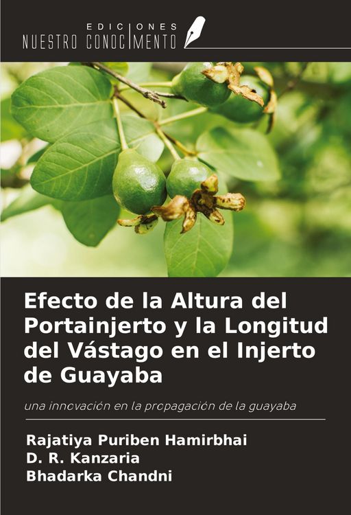 Produktbild: Efecto de la Altura del Portainjerto y la Longitud del V&aacute;stago en el Injerto de Guayaba
