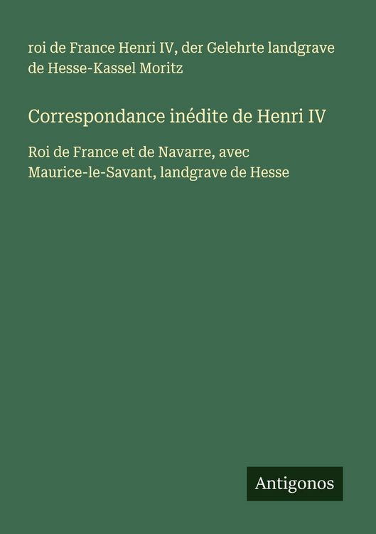 Produktbild: Correspondance in&eacute;dite de Henri IV