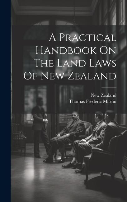 Produktbild: A Practical Handbook On The Land Laws Of New Zealand