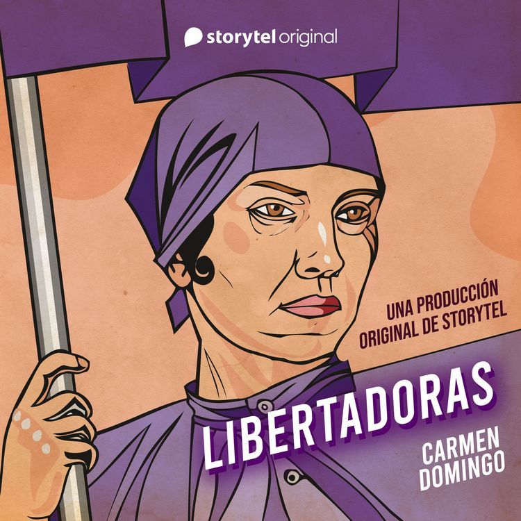 Produktbild: Libertadoras: Una producci&oacute;n original de Storytel