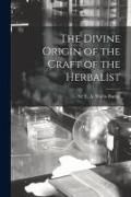 Produktbild: The Divine Origin of the Craft of the Herbalist