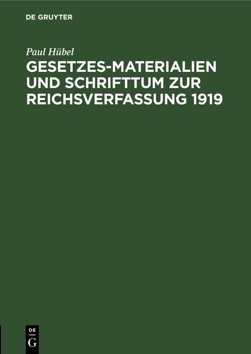 Produktbild: Gesetzes-Materialien und Schrifttum zur Reichsverfassung 1919