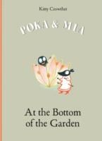 Produktbild: Crowther, K: Poka and Mia: At the Bottom of the Garden