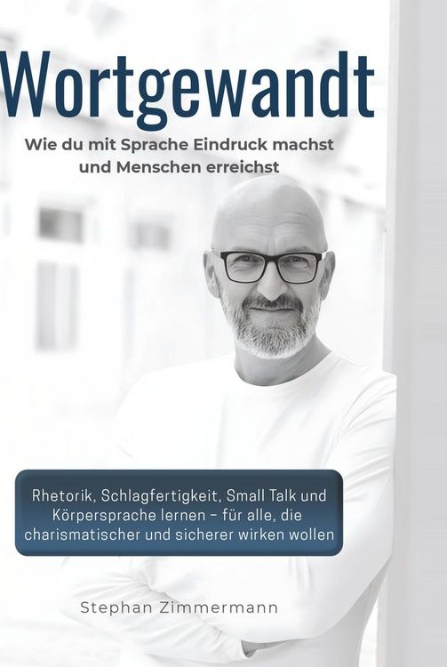Produktbild: Wortgewandt &ndash; Wie du mit Sprache Eindruck machst und Menschen erreichst