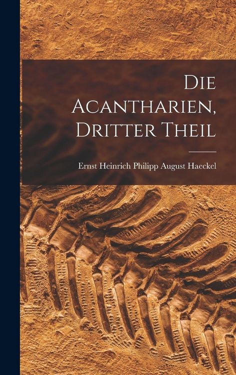 Produktbild: Die Acantharien, dritter Theil