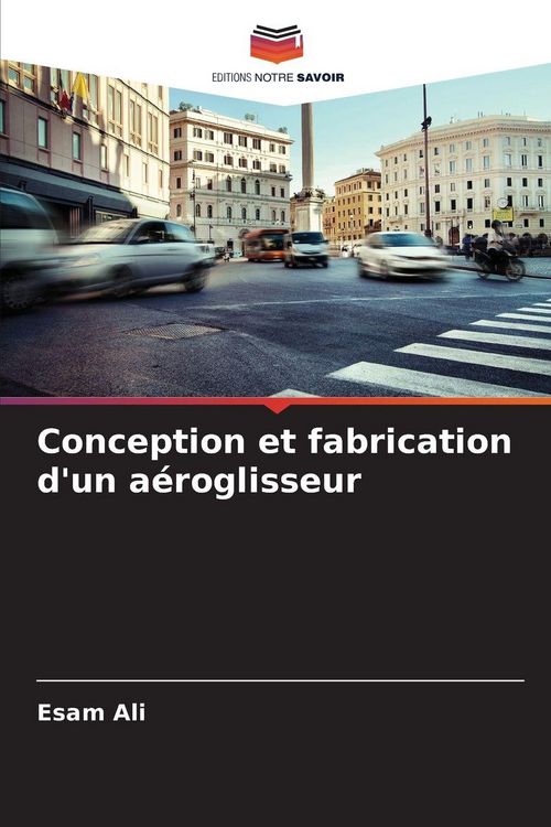 Produktbild: Conception et fabrication d'un a&eacute;roglisseur