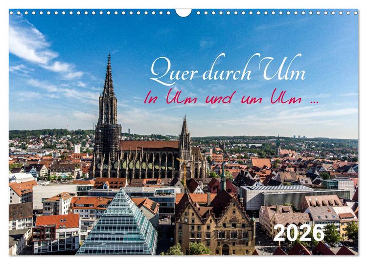 Produktbild: Quer durch Ulm (Wandkalender 2026 DIN A3 quer), CALVENDO Monatskalender