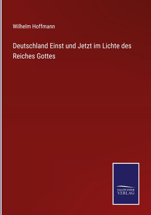 Produktbild: Deutschland Einst und Jetzt im Lichte des Reiches Gottes