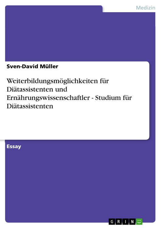 Produktbild: Weiterbildungsm&ouml;glichkeiten f&uuml;r Di&auml;tassistenten und Ern&auml;hrungswissenschaftler - Studium f&uuml;r Di&auml;tassistenten
