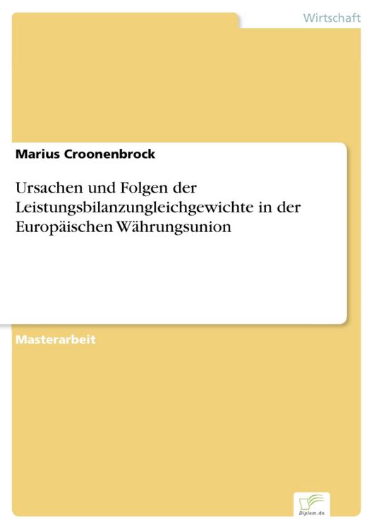 Produktbild: Ursachen und Folgen der Leistungsbilanzungleichgewichte in der Europ&auml;ischen W&auml;hrungsunion