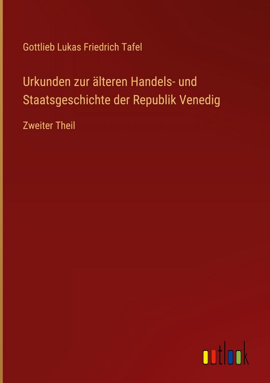 Produktbild: Urkunden zur &auml;lteren Handels- und Staatsgeschichte der Republik Venedig